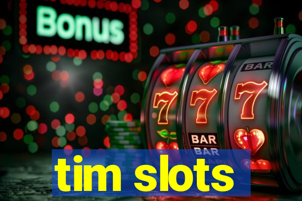 tim slots